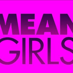 GREATNESS Cast Green Mean Girls June 13th 1pm